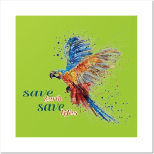 Save Earth, Save Life parrot design on shirts, hoodies, Mugs, covers, masks and more Posters and Art